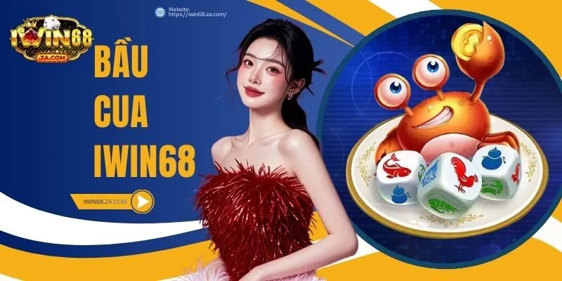 bầu cua IWIN68