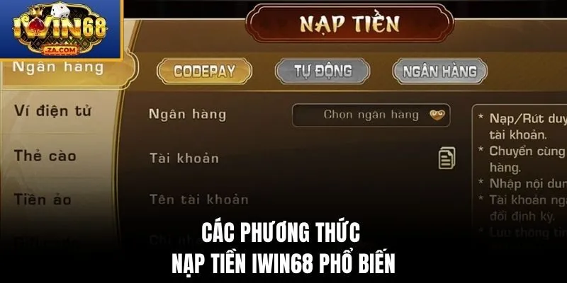 Từng phương thức nạp tiền IWIN68 phổ biến