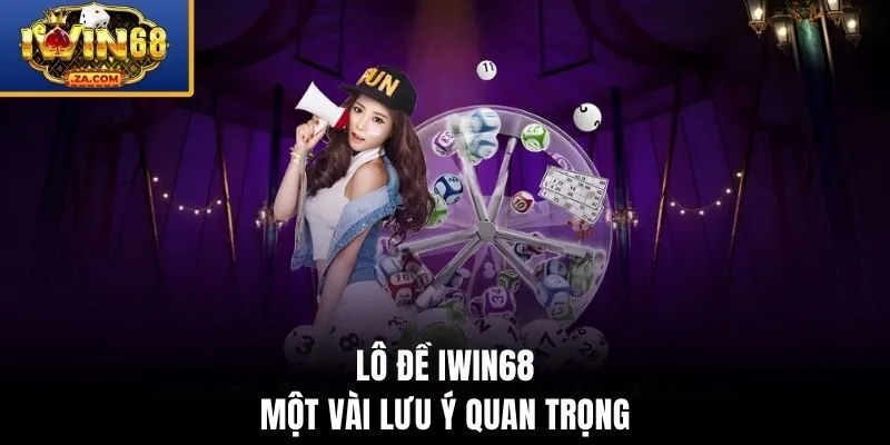 Một vài lưu ý quan trọng