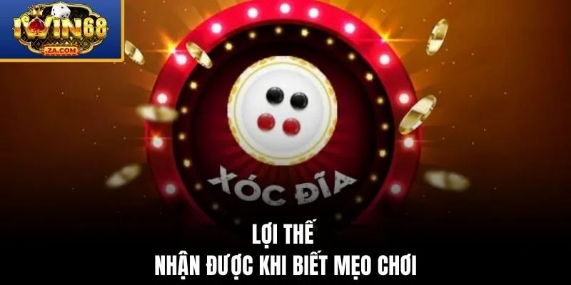 Lợi thế nhận được khi biết mẹo chơi