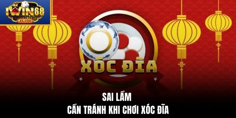 Sai lầm bạn cần tránh khi chơi xóc đĩa