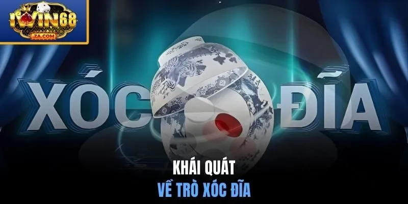 Khái quát về trò xóc đĩa