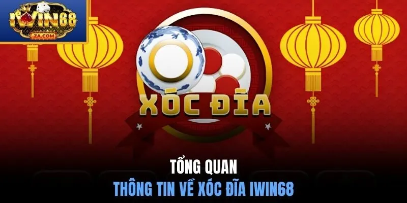 Tổng quan thông tin về xóc đĩa IWIN68