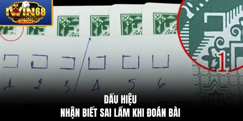 Dấu hiệu nhận biết sai lầm khi đoán bài