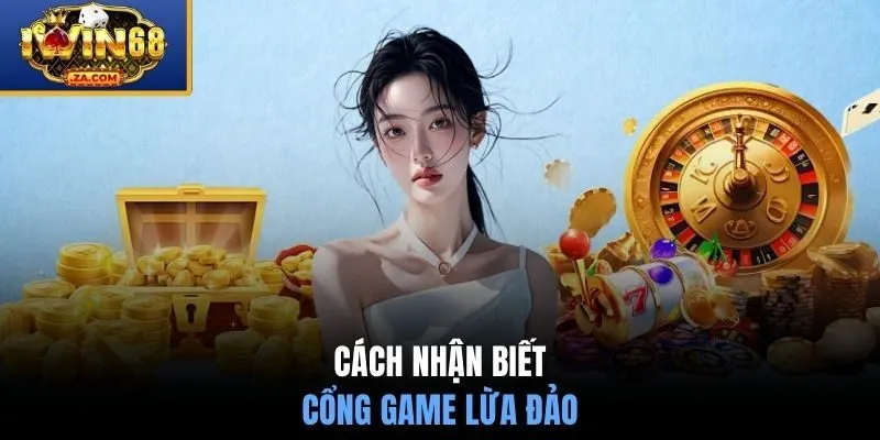 Cách nhận biết IWIN68 có lừa đảo không? 